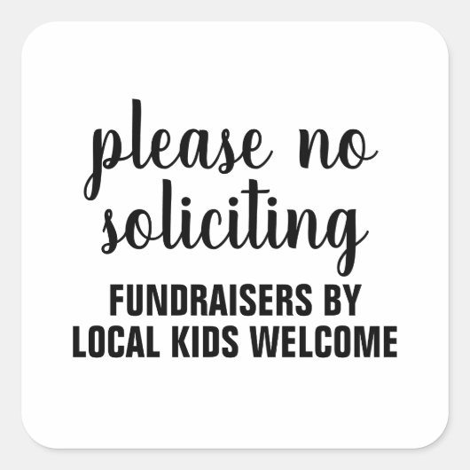 Sticker Carré please no soliciting fundraisers by local kids (Devant)