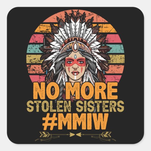 Sticker Carré Plus de soeurs volées MMIW (Devant)