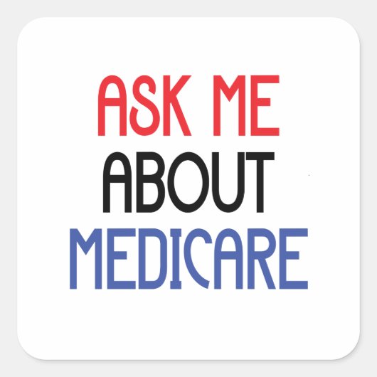 STICKER CARRÉ POSEZ-MOI DES QUESTIONS SUR MEDICARE (Devant)