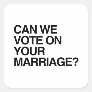 STICKER CARRÉ POUVONS-NOUS VOTER SUR VOTRE MARIAGE
