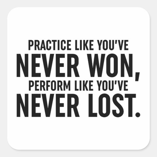 Sticker Carré Pratiquez comme vous n'avez jamais gagné (Devant)