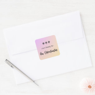 Sticker Carré Prêt pour de Nouvelles Opportunités