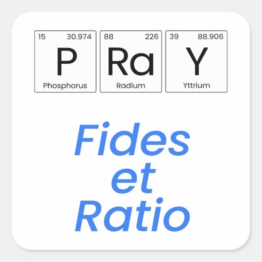 Sticker Carré Prier : Fides et ratio (Devant)