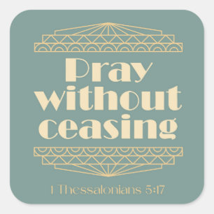 Sticker Carré Priez sans cesser 1 Thessaloniciens 5:17