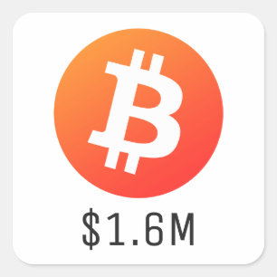 Sticker Carré Prix Bitcoin 1 600 000 $ (1,6 M$) Un Million
