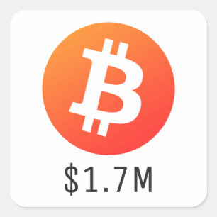 Sticker Carré Prix Bitcoin 1 700 000 $ (1,7 M$) Un Million
