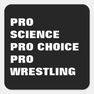STICKER CARRÉ PRO SCIENCE PRO CHOIX PRO LUTTE PROFESSIONNELLE