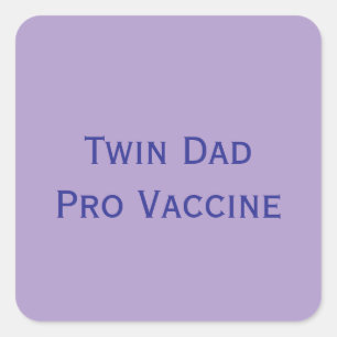 Sticker Carré Pro Vaccin Twin Papa
