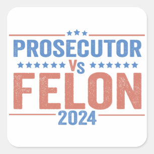 Sticker Carré Procureur Vs Felon Élection Américaine 2024