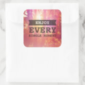 Sticker Carré Profitez De Chaque Moment (Sac)