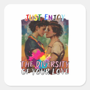 Sticker Carré Profitez de la diversité de votre amour - Femme