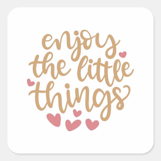 Sticker Carré Profitez des petites choses (Devant)
