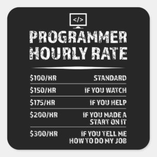 Sticker Carré Programmer Taux horaire Funny Coding Cadeau