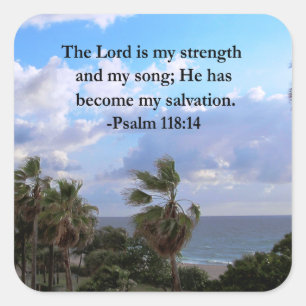 STICKER CARRÉ PSALM 118:14 CONCEPTION PHOTOGRAPHIQUE SERENE OCEA