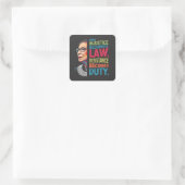 Sticker Carré Quand l'injustice devient loi, la résistance devie (Sac)