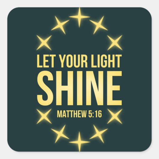 Sticker Carré Que Ta Lumière Brille Matthieu 5:16 (Devant)