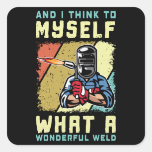 Sticker Carré Quelle Merveilleuse Soudure De Soudure Amusante
