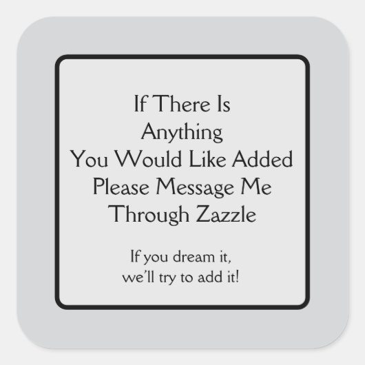 Sticker Carré Quelque chose à ajouter ? (Devant)