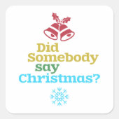 Sticker Carré Quelqu'un a dit Noël (Devant)
