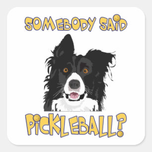 Sticker Carré Quelqu'un a dit Pickleball ? - Chien de Pickleball