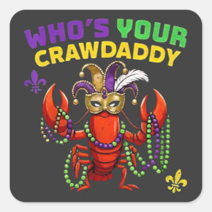 Sticker Carré Qui est votre Crawdaddy Perles de fou de écrevisse