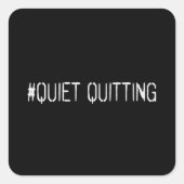 Sticker Carré Quitter tranquillement (Devant)