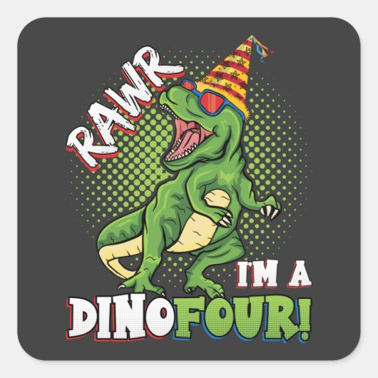 Sticker Carré Rawr Je suis un Dinofour 4e anniversaire Dinosaur (Devant)
