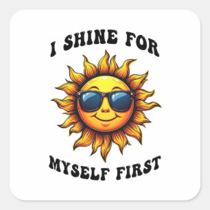 Sticker Carré Ray Of Sarcastic Sunshine - Je Brille Pour Moi-Mêm