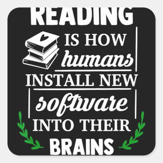 Sticker Carré Reading is how humans install new software Brains (Devant)