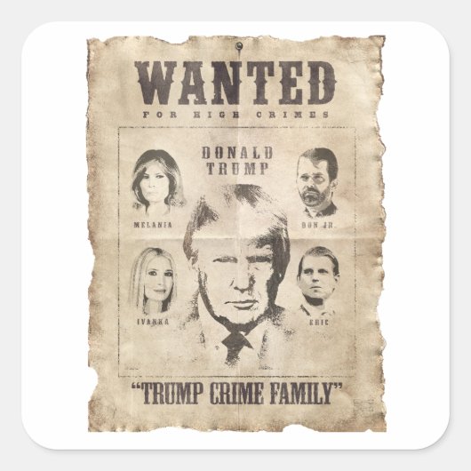 Sticker Carré Recherché : Famille Trump Crime (Devant)