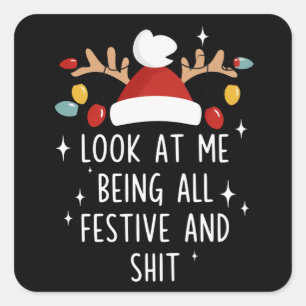 Sticker Carré Regarde Moi Être Tout Humor Festif Noël Sarcastiqu