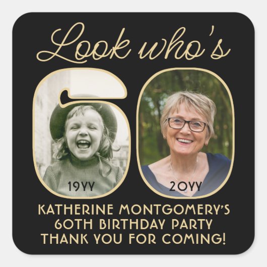 Sticker Carré Regardez qui est 60 Black & Gold Anniversaire Part (Devant)