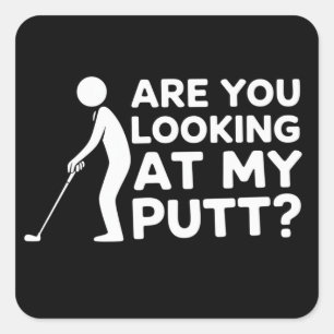 Sticker Carré Regardez-Vous Mon Putt Amant de Golf Cadeau de Gol