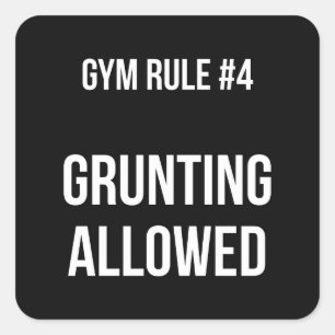 Sticker Carré Règle De Gym #4 - Grunting Allowed - Funny Novelty
