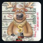 Sticker Carré Reindeer Cash Père Noël Bucks Christmas Money Lote<br><div class="desc">Rudolph dépense du fromage avec de gros sangs de vacances.</div>