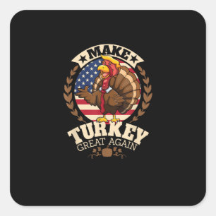 Sticker Carré Rendre sa grandeur à la Turquie drôle Thanksgiving