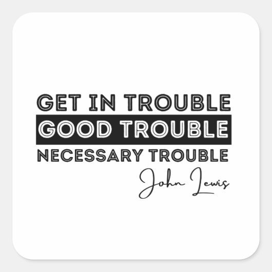Sticker Carré rep john lewis, la plupart des citations mémorable (Devant)