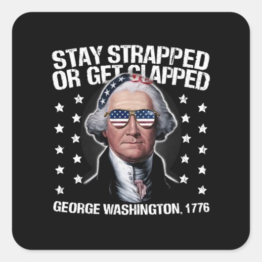 Sticker Carré Restez bloqués ou soyez bloqués George Washington (Devant)