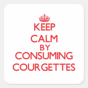 Sticker Carré Restez calme en consommant des courgettes