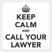 Sticker Carré Restez Calme Et Appelez Votre Avocat (Devant)