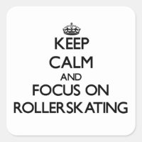 Restez calme et concentrez-vous sur le Rollerskate