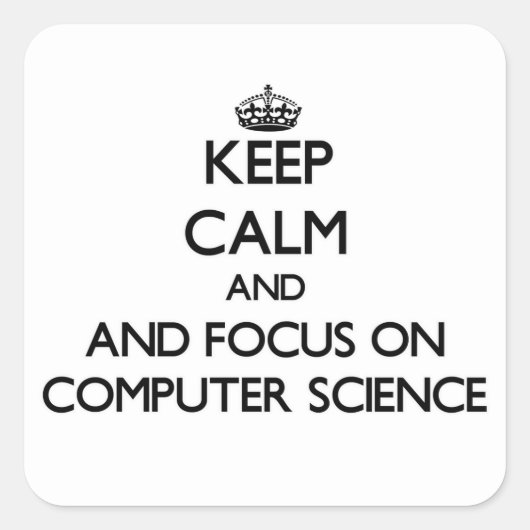 Sticker Carré Restez calme et concentrez-vous sur l'informatique (Devant)
