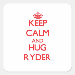 Sticker Carré Restez calme et Hug Ryder