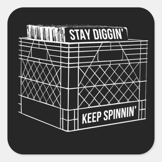 Sticker Carré Restez Diggin' & Gardez Spinnin' Vinyl Crate Digge (Devant)