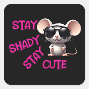 Sticker Carré Restez ombrageux, restez joli Souris