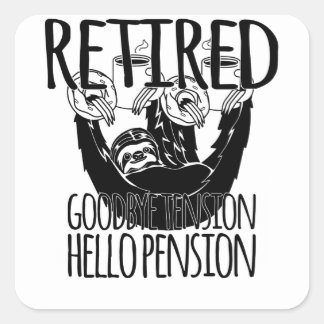 Sticker Carré Retraité Good Bye Tension Bonjour Pension Grand
