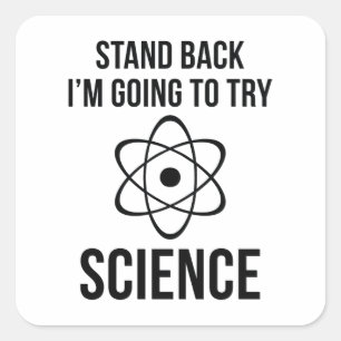 Sticker Carré Reviens-toi, je vais essayer la science