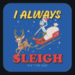 Sticker Carré Rick and Morty | I Always Sleigh<br><div class="desc">Celebrate Rickmas with this festive Reindeer Morty and Rick riding a sleigh that reads: "I Always Sleigh".</div>