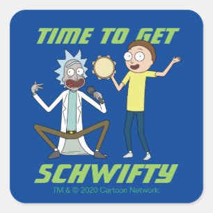 Sticker Carré RICK ET MORTY™   Il Est Temps D'Obtenir Schwifty