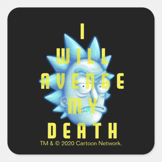 Sticker Carré RICK ET MORTY™ | Je Vais Évenger Ma Mort (Devant)